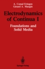 Electrodynamics of Continua I : Foundations and Solid Media - eBook