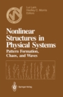 Nonlinear Structures in Physical Systems : Pattern Formation, Chaos, and Waves Proceedings of the Second Woodward Conference San Jose State University November 17-18, 1989 - eBook