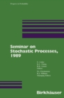 Seminar on Stochastic Processes, 1989 - eBook