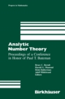 Analytic Number Theory : Proceedings of a Conference in Honor of Paul T. Bateman - eBook