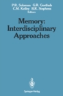 Memory: Interdisciplinary Approaches : Interdisciplinary Approaches - eBook