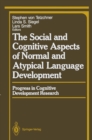 The Social and Cognitive Aspects of Normal and Atypical Language Development - eBook