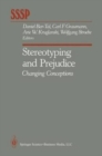 Stereotyping and Prejudice : Changing Conceptions - Book