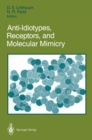 Anti-Idiotypes, Receptors, and Molecular Mimicry - eBook