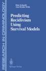 Predicting Recidivism Using Survival Models - eBook
