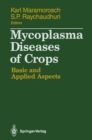 Mycoplasma Diseases of Crops : Basic and Applied Aspects - eBook
