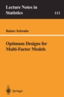 Optimum Designs for Multi-Factor Models - eBook