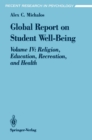Global Report on Student Well-Being : Volume IV: Religion, Education, Recreation, and Health - eBook