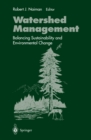 Watershed Management : Balancing Sustainability and Environmental Change - eBook