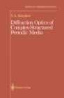 Diffraction Optics of Complex-Structured Periodic Media - eBook