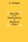Episodes in the Mathematics of Medieval Islam - eBook