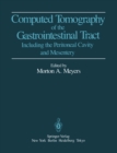 Computed Tomography of the Gastrointestinal Tract : Including the Peritoneal Cavity and Mesentery - eBook