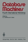 Database Machines : Fourth International Workshop Grand Bahama Island, March 1985 - eBook