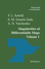 Singularities of Differentiable Maps : Volume I: The Classification of Critical Points Caustics and Wave Fronts - eBook