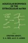 Molecular Biophysics of the Extracellular Matrix - eBook