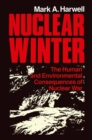 Nuclear Winter : The Human and Environmental Consequences of Nuclear War - eBook