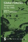 Global Fisheries : Perspectives for the 1980s - Book