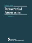 Intracranial Aneurysms : Volume II - Book