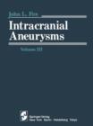 Intracranial Aneurysms : Volume III - Book