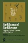Basidium and Basidiocarp : Evolution, Cytology, Function, and Development - Book