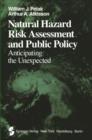 Natural Hazard Risk Assessment and Public Policy : Anticipating the Unexpected - Book