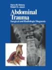 Abdominal Trauma : Surgical and Radiologic Diagnosis - Book