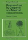 Resource Use by Chaparral and Matorral : A Comparison of Vegetation Function in Two Mediterranean Type Ecosystems - Book