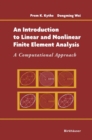 An Introduction to Linear and Nonlinear Finite Element Analysis : A Computational Approach - Book