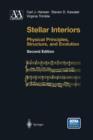 Stellar Interiors : Physical Principles, Structure, and Evolution - Book