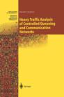 Heavy Traffic Analysis of Controlled Queueing and Communication Networks - Book