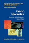 Cancer Informatics : Essential Technologies for Clinical Trials - Book