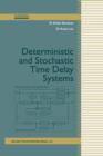Deterministic and Stochastic Time-Delay Systems - Book