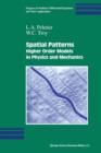 Spatial Patterns : Higher Order Models in Physics and Mechanics - Book