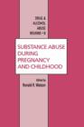 Substance Abuse During Pregnancy and Childhood - Book