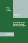 Hierarchical Decision Making in Stochastic Manufacturing Systems - Book