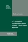 H -Control for Distributed Parameter Systems: A State-Space Approach - Book