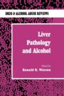 Liver Pathology and Alcohol : Drug & Alcohol Abuse Reviews - Book