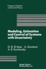 Modeling, Estimation and Control of Systems with Uncertainty : Proceedings of a Conference held in Sopron, Hungary, September 1990 - Book