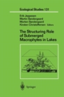 The Structuring Role of Submerged Macrophytes in Lakes - Book