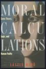 Moral Calculations : Game Theory, Logic, and Human Frailty - Book