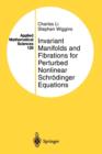 Invariant Manifolds and Fibrations for Perturbed Nonlinear Schroedinger Equations - Book