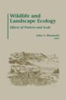 Wildlife and Landscape Ecology : Effects of Pattern and Scale - Book