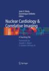 Nuclear Cardiology and Correlative Imaging : A Teaching File - Book
