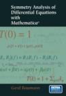Symmetry Analysis of Differential Equations with Mathematica (R) - Book