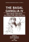 The Basal Ganglia IV : New Ideas and Data on Structure and Function - Book
