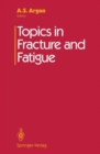 Topics in Fracture and Fatigue - Book
