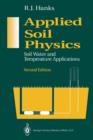Applied Soil Physics : Soil Water and Temperature Applications - Book