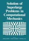 Solution of Superlarge Problems in Computational Mechanics - Book