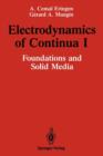 Electrodynamics of Continua I : Foundations and Solid Media - Book