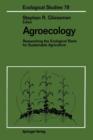 Agroecology : Researching the Ecological Basis for Sustainable Agriculture - Book